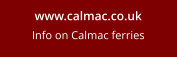 www.calmac.co.uk Info on Calmac ferries